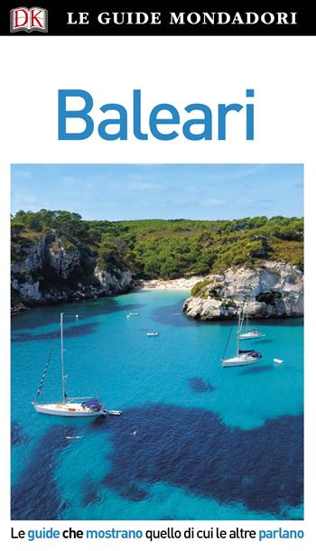 Isole Baleari  - Libro Mondadori Electa 2018, Le guide Mondadori | Libraccio.it
