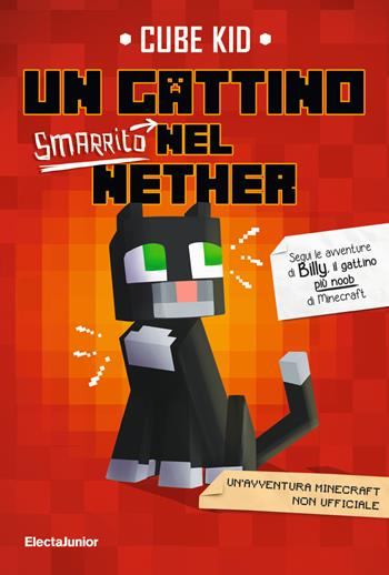 Un gattino smarrito nel Nether - Cube Kid - Libro Mondadori Electa 2018 | Libraccio.it