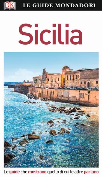 Sicilia - Fabrizio Ardito, Cristina Gambaro, Marco Scapagnini - Libro Mondadori Electa 2018, Le guide Mondadori | Libraccio.it