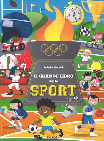 Il grande libro dello sport for kids. Ediz. a colori - Federico Mariani - Libro Mondadori Electa 2018, Electa Kids | Libraccio.it