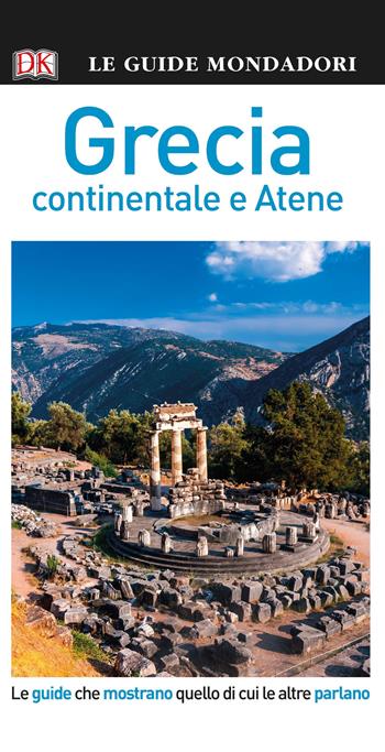 Grecia. Atene e Grecia continentale  - Libro Mondadori Electa 2018, Le guide Mondadori | Libraccio.it