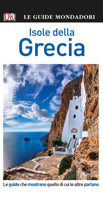 Isole della Grecia  - Libro Mondadori Electa 2018, Le guide Mondadori | Libraccio.it