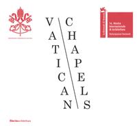 Vatican chapels. Ed. italiana e inglese - Francesco Dal Co, Elisabetta Molteni, Elisabetta Molteni - Libro Electa 2018, Architettura | Libraccio.it