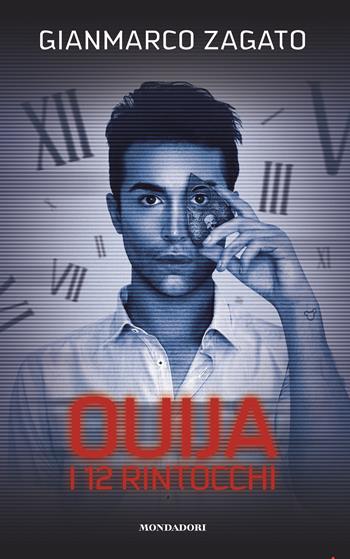 I 12 rintocchi. Ouija - Gianmarco Zagato - Libro Mondadori Electa 2018 | Libraccio.it