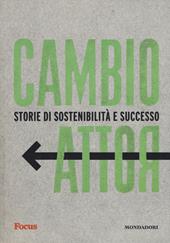 Cambio rotta. Storie di sostenibilità e successo