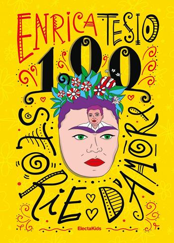 100 storie d'amore - Enrica Tesio - Libro Mondadori Electa 2019, Electa Kids | Libraccio.it
