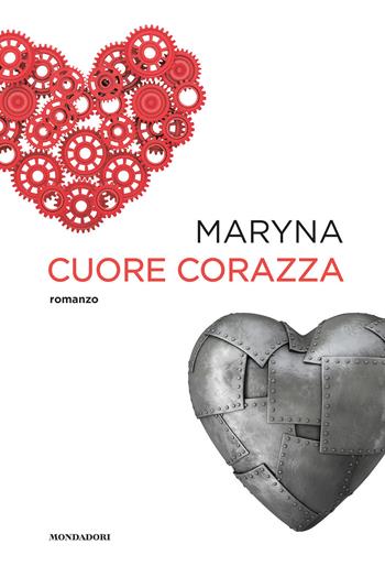 Cuore corazza - Maryna - Libro Mondadori Electa 2019 | Libraccio.it