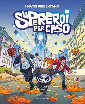Supereroi per caso - Mates, Luca Vanzella - Libro Mondadori Electa 2020, Madeleines | Libraccio.it