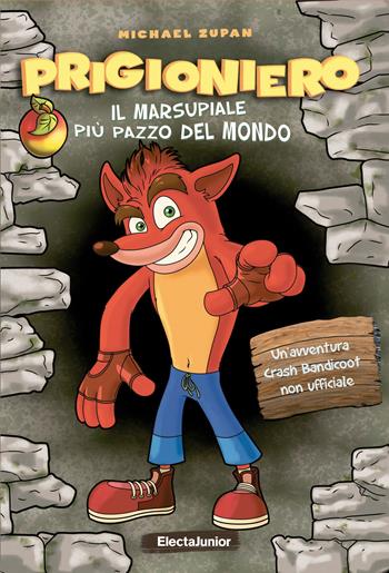Prigioniero. Il marsupiale più pazzo del mondo - Michael Zupan - Libro Mondadori Electa 2019, Electa Kids | Libraccio.it
