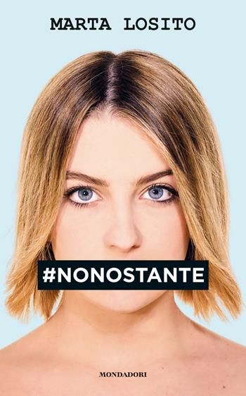 #NONOSTANTE - Marta Losito - Libro Mondadori Electa 2019 | Libraccio.it