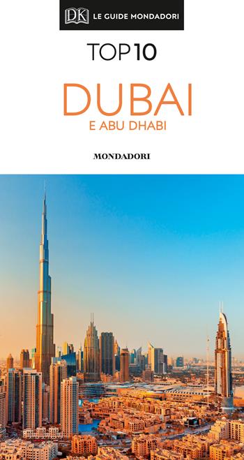 Dubai e Abu Dhabi. Con carta - Lara Dunston, Sarah Monaghan - Libro Mondadori Electa 2019, Top 10 | Libraccio.it