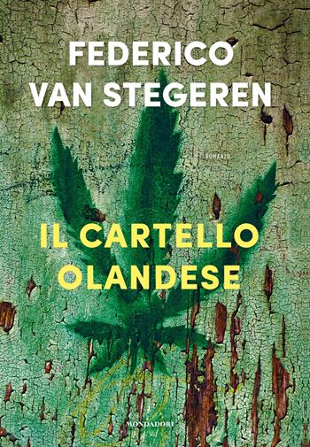 Il cartello olandese - Federico Van Stegeren - Libro Mondadori Electa 2019, Madeleines | Libraccio.it