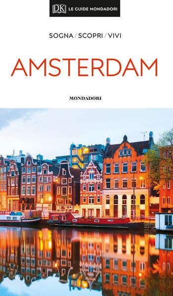 Amsterdam. Con Carta geografica ripiegata  - Libro Mondadori Electa 2019, Le guide Mondadori | Libraccio.it