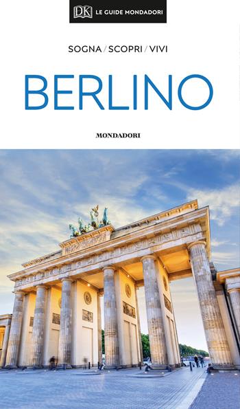 Berlino. Con Carta geografica ripiegata  - Libro Mondadori Electa 2019, Le guide Mondadori | Libraccio.it