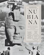 Nubiana. The great undertaking that saved the temples of Abu Simbel. Ediz. a colori