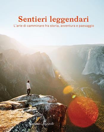 Sentieri leggendari. L'arte di camminare fra storia, avventura e paesaggio - Moor - Libro Mondadori Electa 2019, Rizzoli Illustrati | Libraccio.it