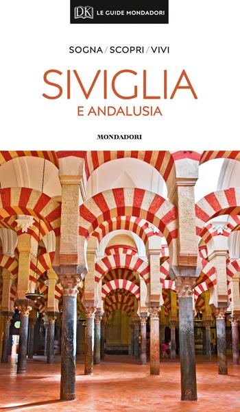 Siviglia e Andalusia - David Baird, Martin Symington, Nigel Tisdall - Libro Mondadori Electa 2019, Le guide Mondadori | Libraccio.it