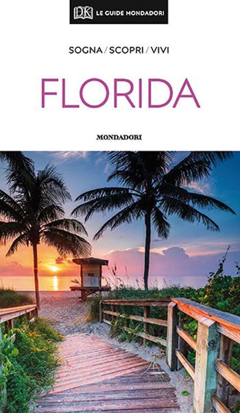 Florida  - Libro Mondadori Electa 2019, Le guide Mondadori | Libraccio.it