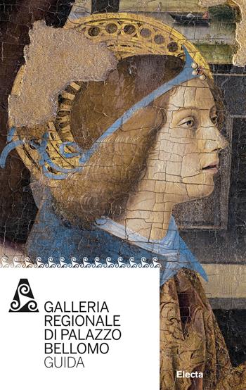 Galleria regionale di Palazzo Bellomo. Guida - Francesca Campagna Cicala - Libro Electa 2019, Guide artistiche | Libraccio.it