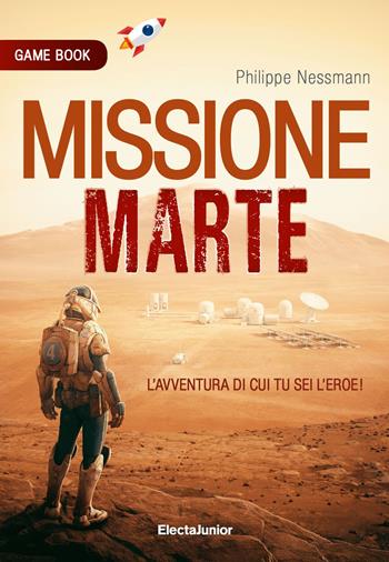 Missione Marte - Philippe Nessmann - Libro Mondadori Electa 2020, ElectaJunior | Libraccio.it