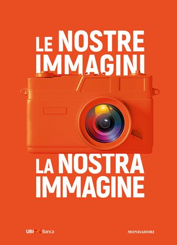 Le nostre immagini, la nostra immagine. Ediz. a colori  - Libro Mondadori Electa 2020 | Libraccio.it