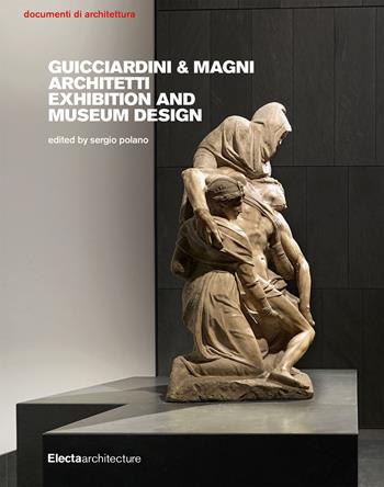 Mostre e musei di Guicciardini & Magni Architetti. Ediz. inglese  - Libro Electa 2019, Documenti di architettura | Libraccio.it