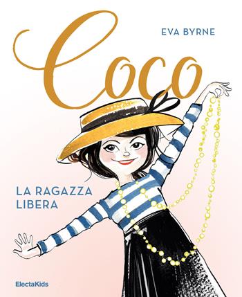 Coco. La ragazza libera - Eva Byrne - Libro Mondadori Electa 2020, Electa Kids | Libraccio.it