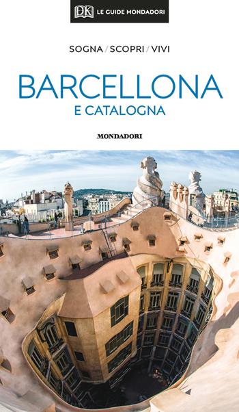 Barcellona e la Catalogna  - Libro Mondadori Electa 2020, Le guide Mondadori | Libraccio.it