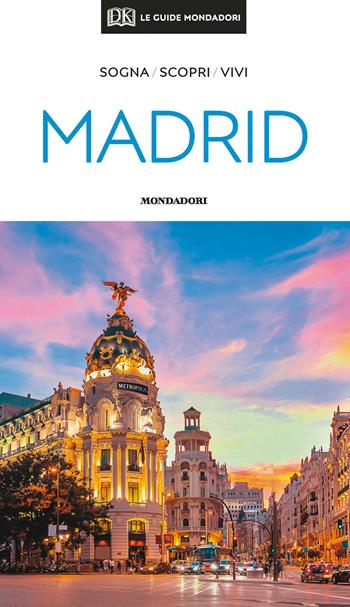 Madrid  - Libro Mondadori Electa 2020, Le guide Mondadori | Libraccio.it