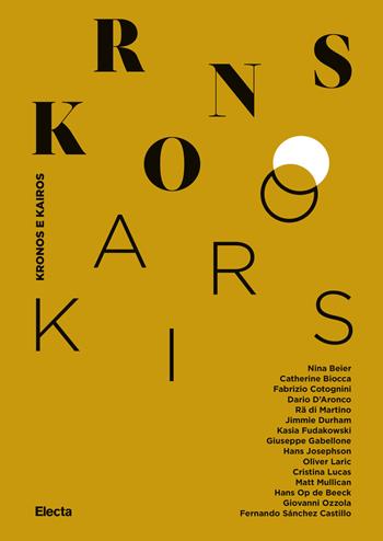 Kronos e Kairos. Catalogo della mostra (Roma, 17 luglio-3 novembre 2019). Ediz. illustrata  - Libro Electa 2019 | Libraccio.it