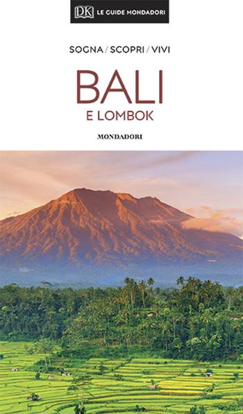 Bali e Lombok  - Libro Mondadori Electa 2020, Le guide Mondadori | Libraccio.it