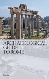 Guida archeologica di Roma. Ediz. inglese