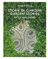 Storie di giardini. Lago Maggiore. Ediz. italiana e inglese