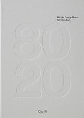 Hangar Design Group. Compendium. Ediz. a colori