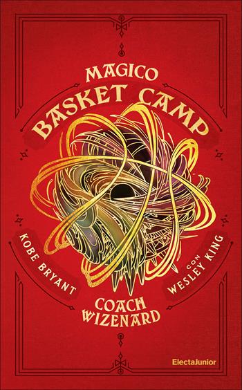 Coach Wizenard. Magico basket camp - Kobe Bryant, Wesley King - Libro Mondadori Electa 2020, ElectaJunior | Libraccio.it