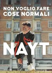 Non voglio fare cose normali. Ediz. a colori