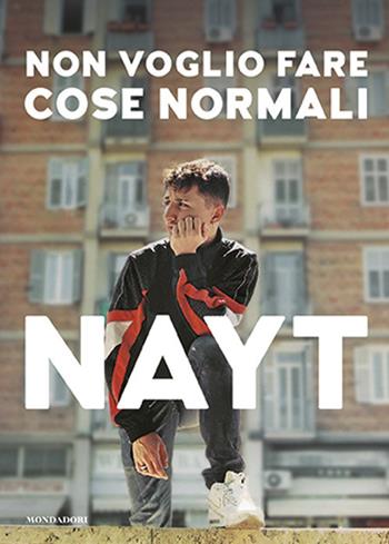 Non voglio fare cose normali. Ediz. a colori - Nayt - Libro Mondadori Electa 2020, Webstar | Libraccio.it