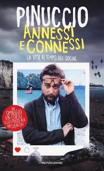 Annessi e connessi. La vita al tempo dei social - Pinuccio - Libro Mondadori Electa 2020, Webstar | Libraccio.it