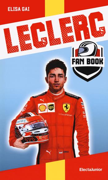 Charles Leclerc fan book - Achille Rubini - Libro Mondadori Electa 2021, ElectaJunior | Libraccio.it