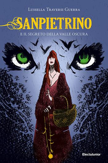 Sanpietrino e il segreto della Valle Oscura - Luisella Traversi Guerra - Libro Mondadori Electa 2020, ElectaJunior | Libraccio.it