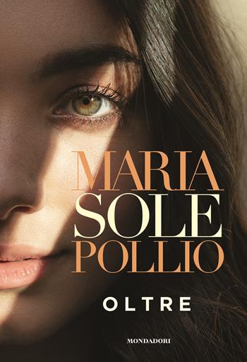 Oltre - Mariasole Pollio - Libro Mondadori Electa 2021, Webstar | Libraccio.it