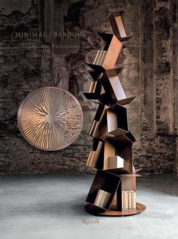 Minimal Baroque. Ediz. a colori - Gianluca Pacchioni - Libro Mondadori Electa 2021, Progetti speciali Rizzoli | Libraccio.it