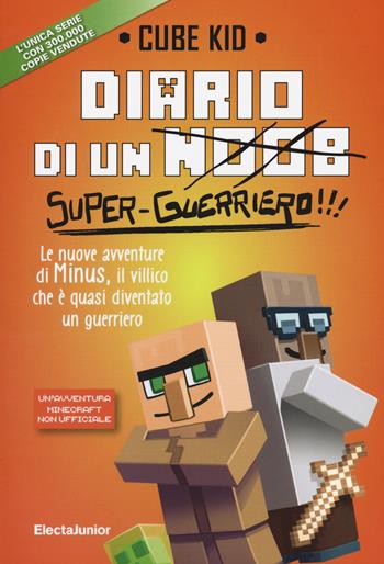 Diario di un super-guerriero!!! - Cube Kid - Libro Mondadori Electa 2021 | Libraccio.it
