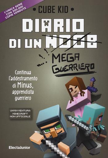 Diario di un mega guerriero - Cube Kid - Libro Mondadori Electa 2021 | Libraccio.it