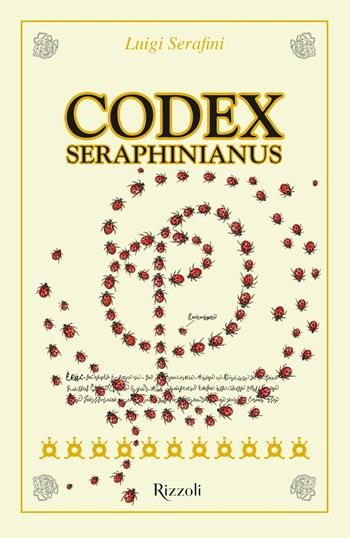 Codex Seraphinianus 40° ita. Ediz. speciale - Luigi Serafini - Libro Mondadori Electa 2021, Rizzoli Illustrati | Libraccio.it