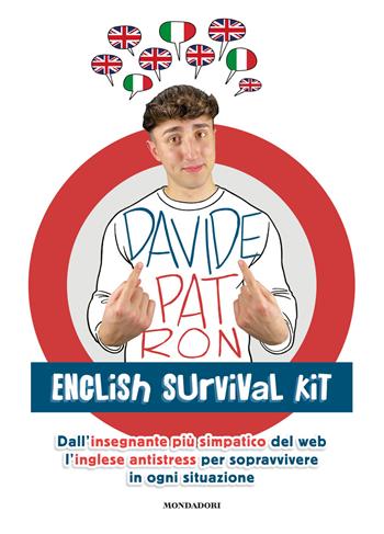 English survival kit. Dall'insegnante più simpatico del web l'inglese antistress per sopravvivere in ogni situazione - Davide Patron - Libro Mondadori Electa 2021, Webstar | Libraccio.it