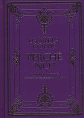 Perché no? Il libro delle domande... che con le risposte sono tutti bravi