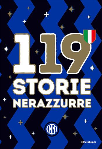 119 storie nerazzurre. Ediz. a colori  - Libro Mondadori Electa 2021, Electa Kids | Libraccio.it