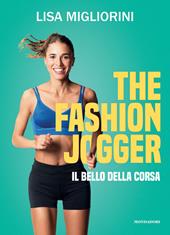 The Fashion Jogger. Il bello della corsa