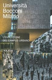 Università Bocconi Milano. L'evoluzione del campus urbano